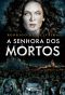 [As Crônicas dos Mortos 03] • A Senhora Dos Mortos (As Crônicas Dos Mortos Livro 4)